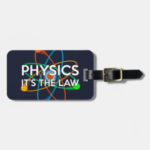 Étiquette À Bagage PHYSIQUE. C'EST LA LOI Blague scientifique