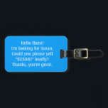 Étiquette À Bagage Pouvez-vous crier pour mon propriétaire ? Balise d<br><div class="desc">Changez Susan à votre nom et n'oubliez pas d'ajouter votre nom,  adresse et numéro de téléphone au verso.</div>