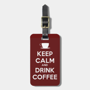 Étiquette À Bagage Restez calme et buvez du café