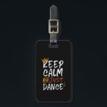 Étiquette À Bagage Restez Calme Juste Danse Danse Danse Danse Danse<br><div class="desc">Gardez calme juste la marchandise de danse pour danseur professionnel ou amateur qui aime danser, se déplacer au rythme de la musique, professeur de danse, enfants assistant cours de danse, ballet, tango, disco ou danse classique. Design cool à porter quand vous dansez à une fête rave. Ce design de calligraphie...</div>
