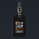 Étiquette À Bagage Restez Calme Juste Danse Danse Danse Danse Danse<br><div class="desc">Gardez calme juste la marchandise de danse pour danseur professionnel ou amateur qui aime danser, se déplacer au rythme de la musique, professeur de danse, enfants assistant cours de danse, ballet, tango, disco ou danse classique. Design cool à porter quand vous dansez à une fête rave. Ce design de calligraphie...</div>