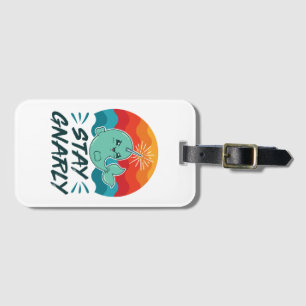 Étiquette À Bagage Restez Gnarly mignon Narwhal Narwhal Amover