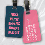 Étiquette À Bagage Rêves de première classe Blue Rose Typographie drô<br><div class="desc">Offrez-vous vos bagages grâce à ce design personnalisé qui conviendra parfaitement aux voyageurs</div>