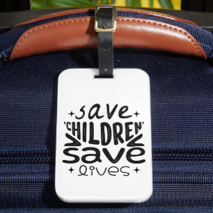 Étiquette À Bagage Sauver les enfants, sauver des vies