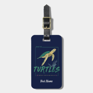 Étiquette À Bagage Save the Turtles for girl who just loves tortoise