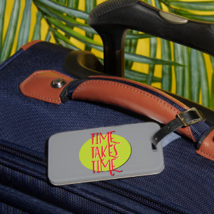 Étiquette À Bagage Slogan de récupération de Time Takes Time