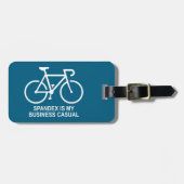 Étiquette À Bagage Spandex Is My Business Casual Cycling (Devant horizontal)