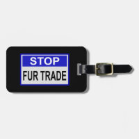 Stop Fur Trade Panneau bleu