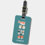 Étiquette À Bagage Sushi personnalisé<br><div class="desc">Un motif japonais amusant sur un arrière - plan vert turquoise profond. Modifiez le nom sur le devant et les coordonnées sur le dos pour personnaliser. Art original de Nic Squirrell.</div>