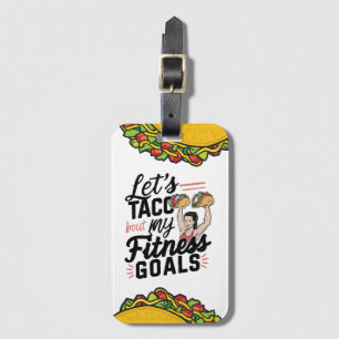 Étiquette À Bagage Taco ‘À propos de mes objectifs de remise en forme