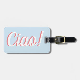 Étiquette À Bagage Tag de bagage Ciao