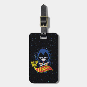 Étiquette À Bagage Teen Titans Go! Raven "A appris une leçon"