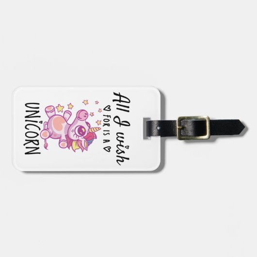 Étiquette À Bagage Tout ce que je souhaite est une licorne (Devant horizontal)