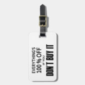 Étiquette À Bagage Tout est 100% moins cher si vous ne l'achetez pas (Devant Vertical)
