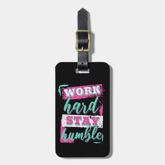 Étiquette À Bagage Travaille dur pour rester humble (Devant Vertical)