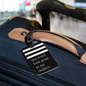 Étiquette À Bagage Tu n'auras pas l'air bon dans mes vêtements
