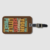 Étiquette À Bagage Un Penny Pour Vos Pensées Semble Un Peu Coûteux (Devant Horizontal)