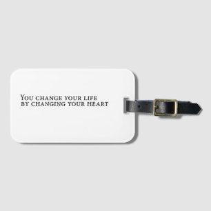 Étiquette À Bagage Vous changez votre vie en changeant votre cœur