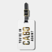 Étiquette À Bagage Vous êtes de nouveau à Cabo ? | Cabo San Lucas (Devant Vertical)