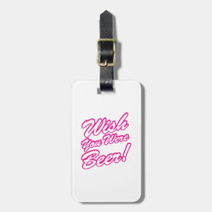 Étiquette À Bagage Vous étiez bière, vous seriez parfait !