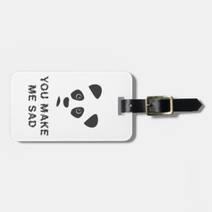 Étiquette À Bagage Vous me rendez triste. Panda triste.