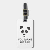 Étiquette À Bagage Vous me rendez triste. Panda triste. (Devant Vertical)