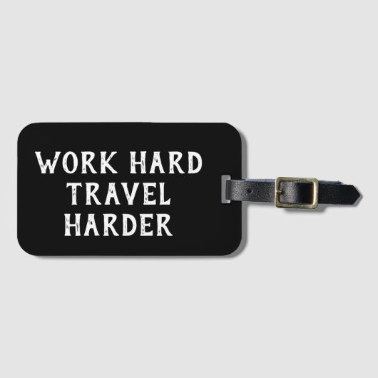 Étiquette À Bagage Voyage dur de travail de motivation de citation (Devant Horizontal)