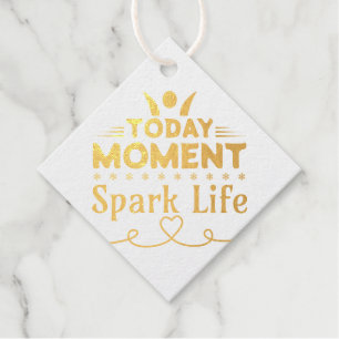 Étiquette-cadeau Aujourd'hui Moment, la vie étincelante