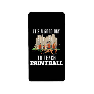 Étiquette C'est une bonne journée pour apprendre le Paintbal