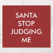 Étiquette de bière rouge "SANTA ARRÊTE DE ME JUGER (Étiquettes simples)