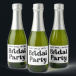 Étiquette du vin mousseux de la fête de la mariée<br><div class="desc">Idéal pour votre Bachelorette Party,  Fête des mariées, ...  Cliquez sur "customiser plus loin" (sous détails) pour ajouter un arrière - plan couleur !</div>