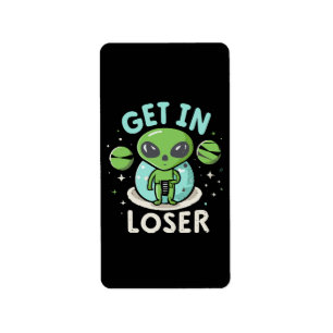 Étiquette Entrez loser extraterrestre UFO drôle