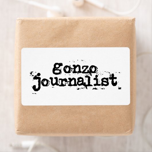Étiquette Gonzo Journaliste (En situation)