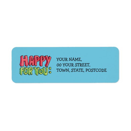 Étiquette Happy For You Return Address Label (Devant)