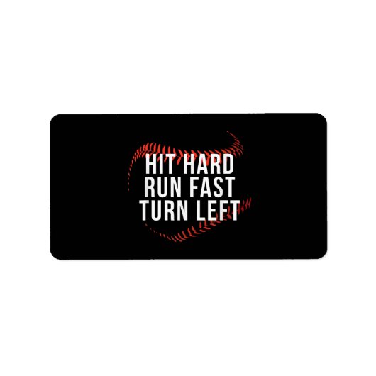 Étiquette Hit Hard Run Fast Turn Left Drôle Lecteur De Baseb (Devant)