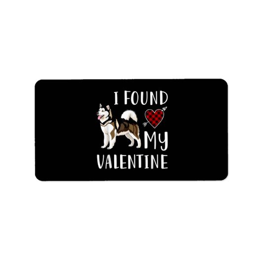 Étiquette I Found My Valentin | Husky Lover (Devant)
