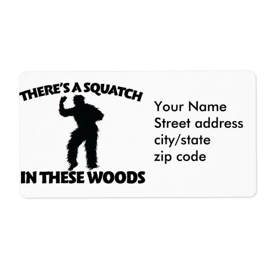 Étiquette Il y a un squatch dans ces bois (Devant)
