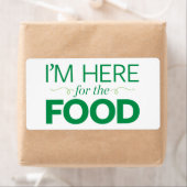 Étiquette Je suis ici pour la nourriture (En situation)