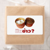 Étiquette Mange Du Riz ? [Gin Khao ? ] ... Thai Isan Lao Foo (En situation)