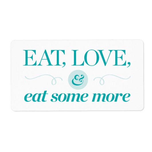 Étiquette Mangez, aimez et mangez un peu plus (Devant)