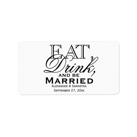 Étiquette Mangez, buvez et soyez marié Mariage personnalisé  (Devant)
