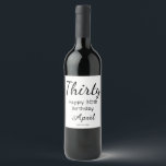 Étiquette moderne Happy 30th Birthday Wine Bottle<br><div class="desc">Un étiquette moderne,  simple,  tendance typographie style bouteille de vin de style  adapté aux hommes et aux femmes. Ils sont parfaits pour l'anniversaire de vos amis,  de votre famille ou de vos proches.</div>