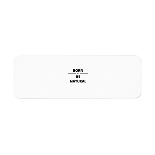 ÉTIQUETTE NÉE POUR ÊTRE NATURELLE (Devant)