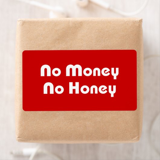 Étiquette Pas d'argent Pas de miel (En situation)