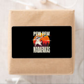 Étiquette Pew Pew Madafakas (En situation)