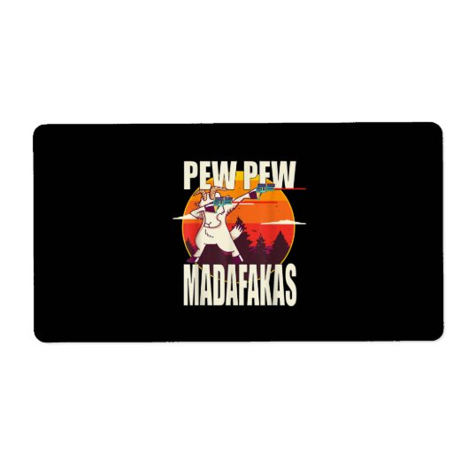 Étiquette Pew Pew Madafakas (Devant)