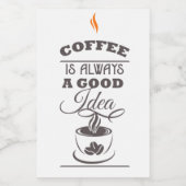 Étiquette Pour Bocaux Coffee is Always a Good Idea (Étiquettes simples)