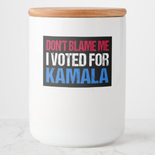 Étiquette Pour Bocaux Ne me blâme pas d'avoir voté pour Kamala I