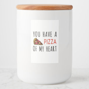 Étiquette Pour Bocaux Vous avez une pizza de mon coeur