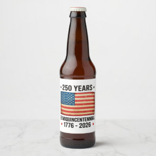 Étiquette Pour Bouteilles De Bière 250e anniversaire patriotique 4 juillet Semiquince